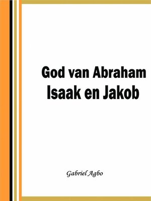 cover image of God van Abraham,Isaak en Jakob